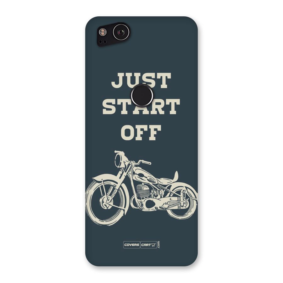 Just Start Off Back Case for Google Pixel 2