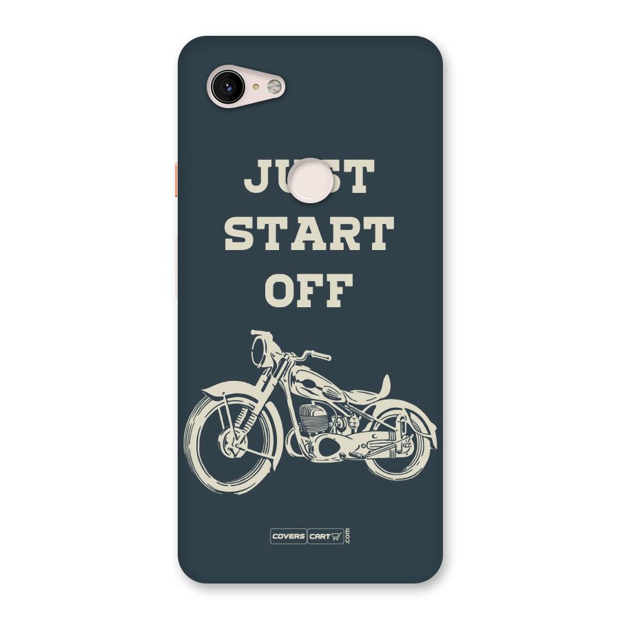 Just Start Off Back Case for Google Pixel 3 XL