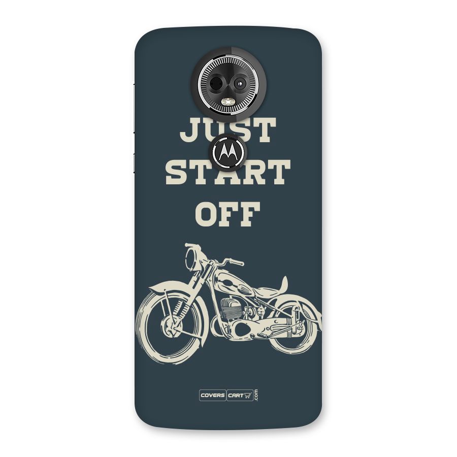 Just Start Off Back Case for Moto E5 Plus
