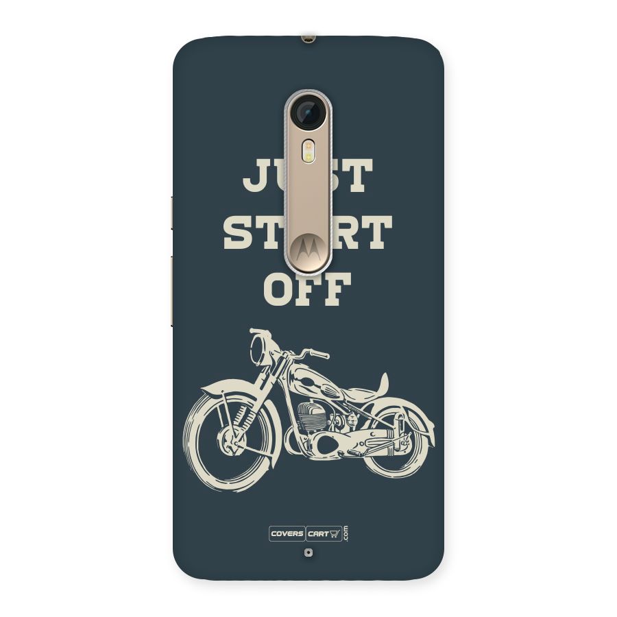 Just Start Off Back Case for Motorola Moto X Style