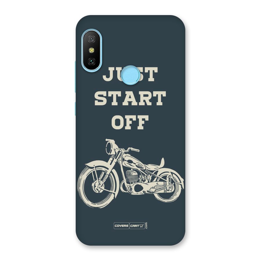 Just Start Off Back Case for Redmi 6 Pro
