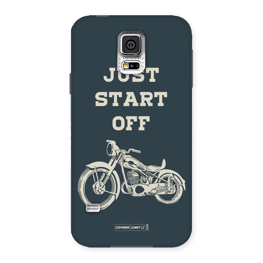 Just Start Off Back Case for Samsung Galaxy S5