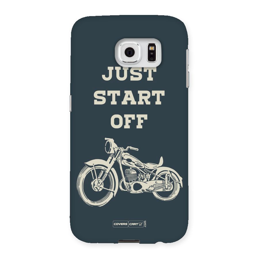 Just Start Off Back Case for Samsung Galaxy S6