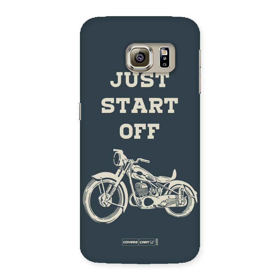 Just Start Off Back Case for Samsung Galaxy S6 Edge