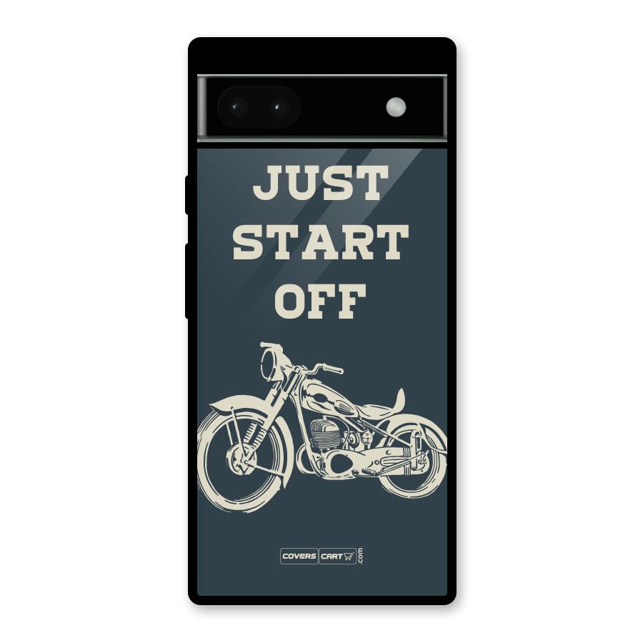 Just Start Off Glass Back Case for Google Pixel 6a