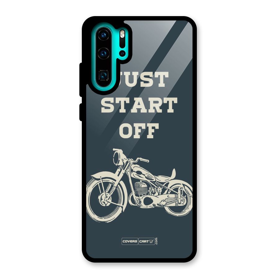 Just Start Off Glass Back Case for Huawei P30 Pro