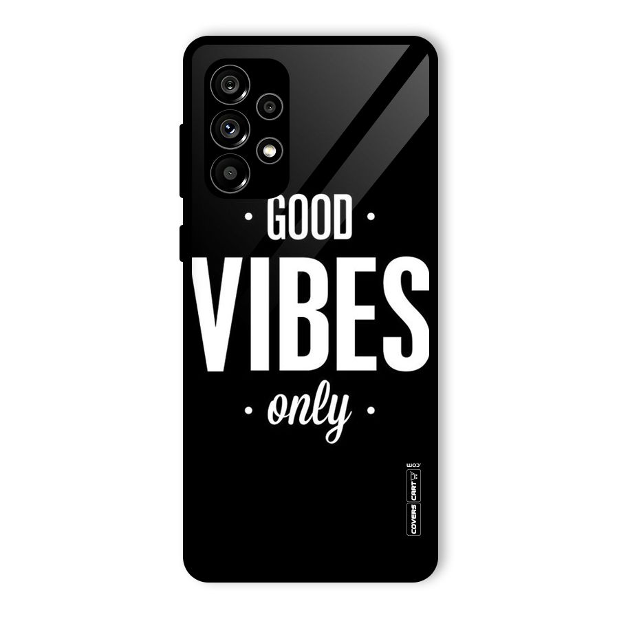 Just Vibes Glass Back Case for Galaxy A73 5G