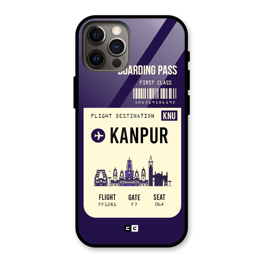 Kanpur Boarding Pass Glass Back Case for iPhone 12 Pro