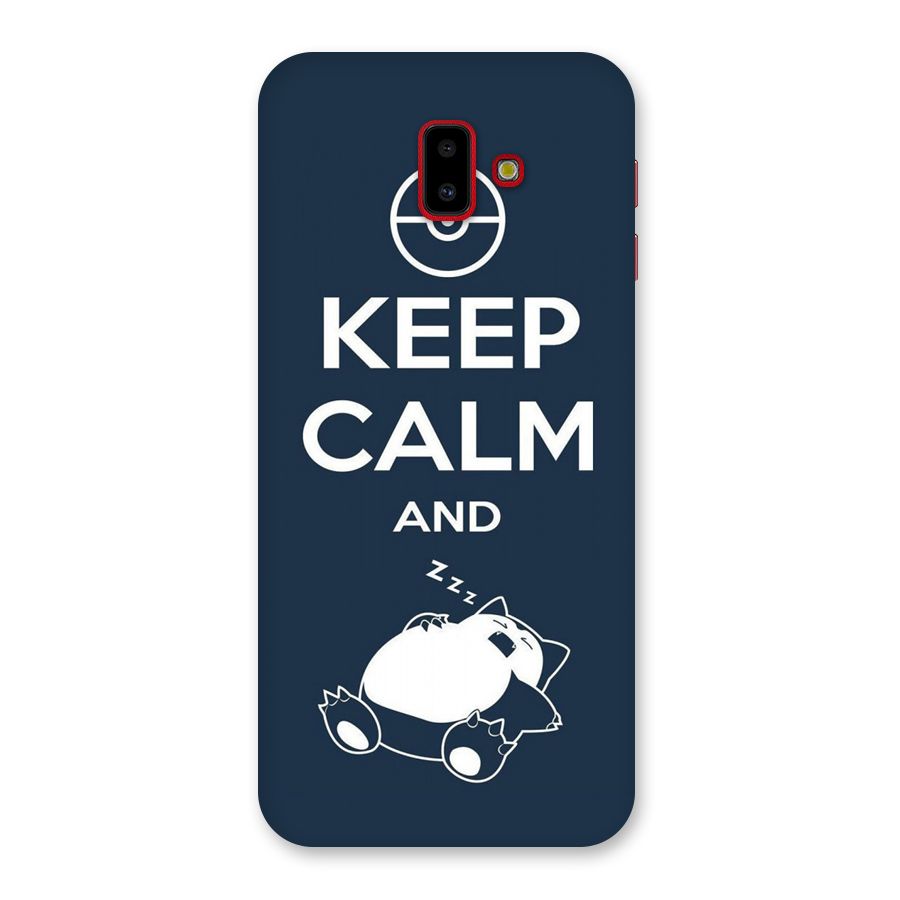 Keep Calm and Sleep Back Case for Galaxy J6 Plus