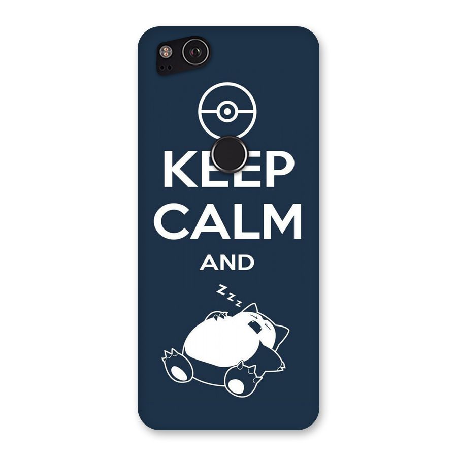 Keep Calm and Sleep Back Case for Google Pixel 2