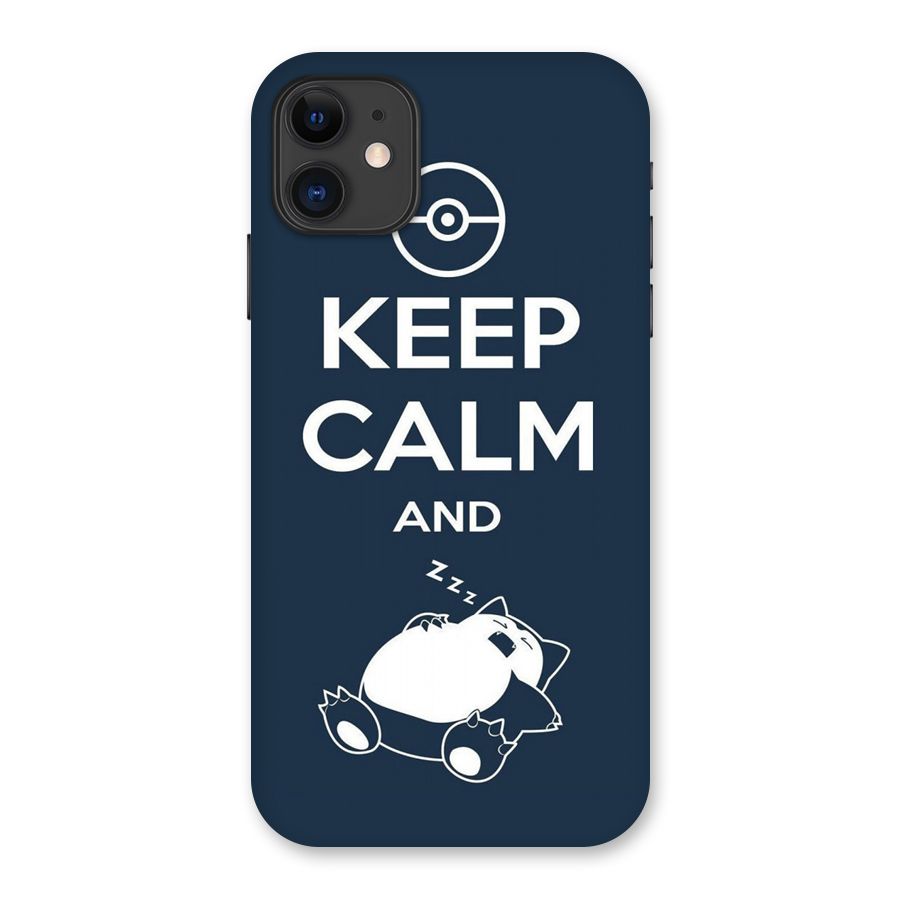 Keep Calm and Sleep Back Case for iPhone 11