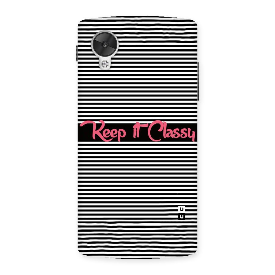 Keep It Classy Back Case for Google Nexsus 5