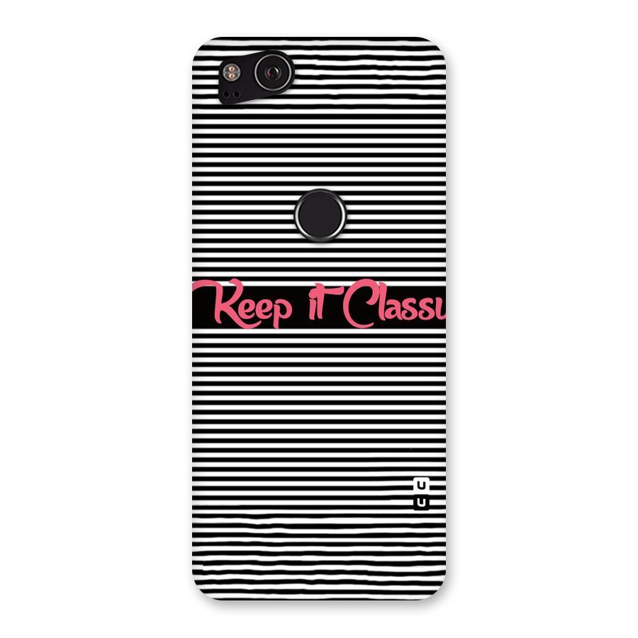Keep It Classy Back Case for Google Pixel 2