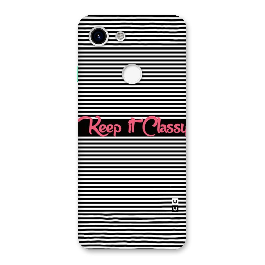 Keep It Classy Back Case for Google Pixel 3