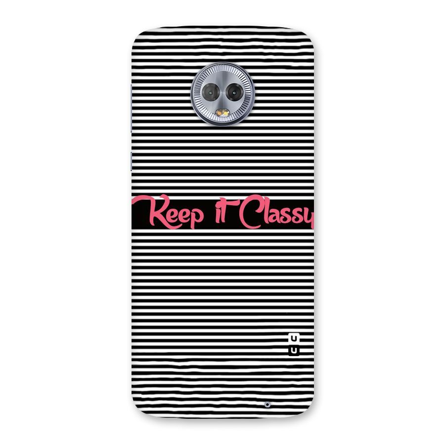 Keep It Classy Back Case for Moto G6 Plus