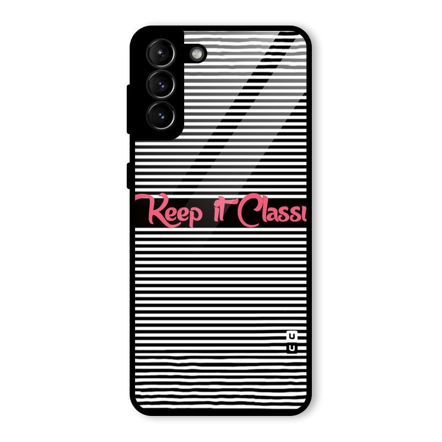 Keep It Classy Glass Back Case for Galaxy S21 Plus