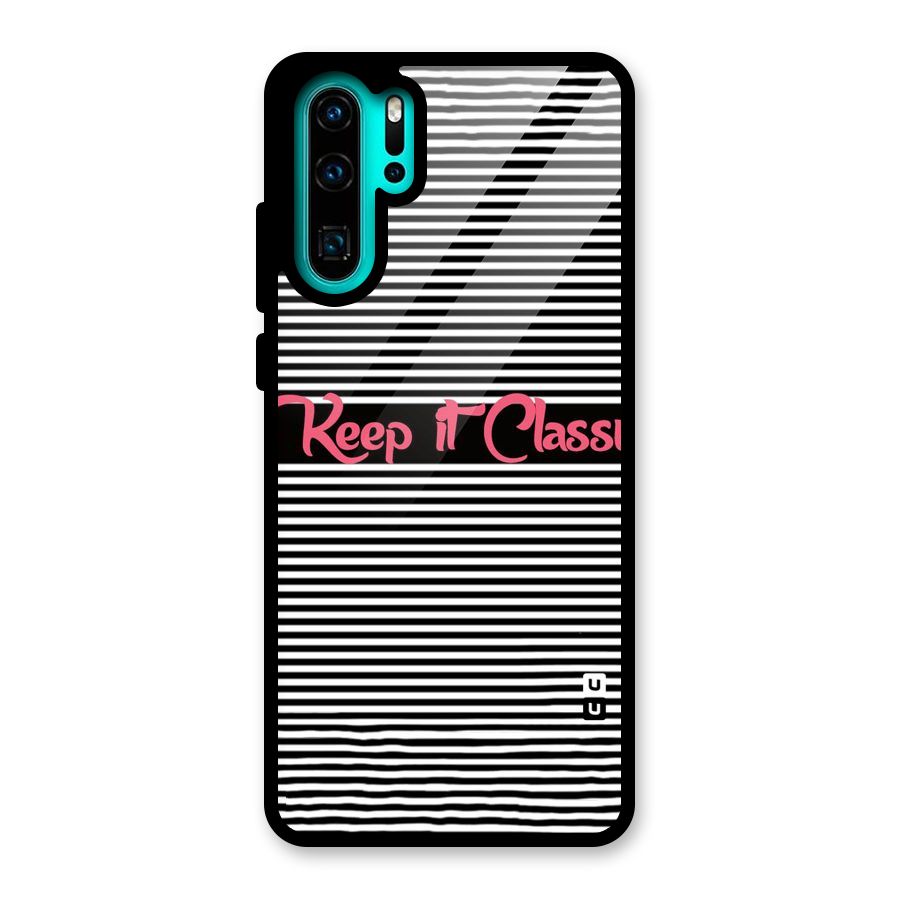 Keep It Classy Glass Back Case for Huawei P30 Pro