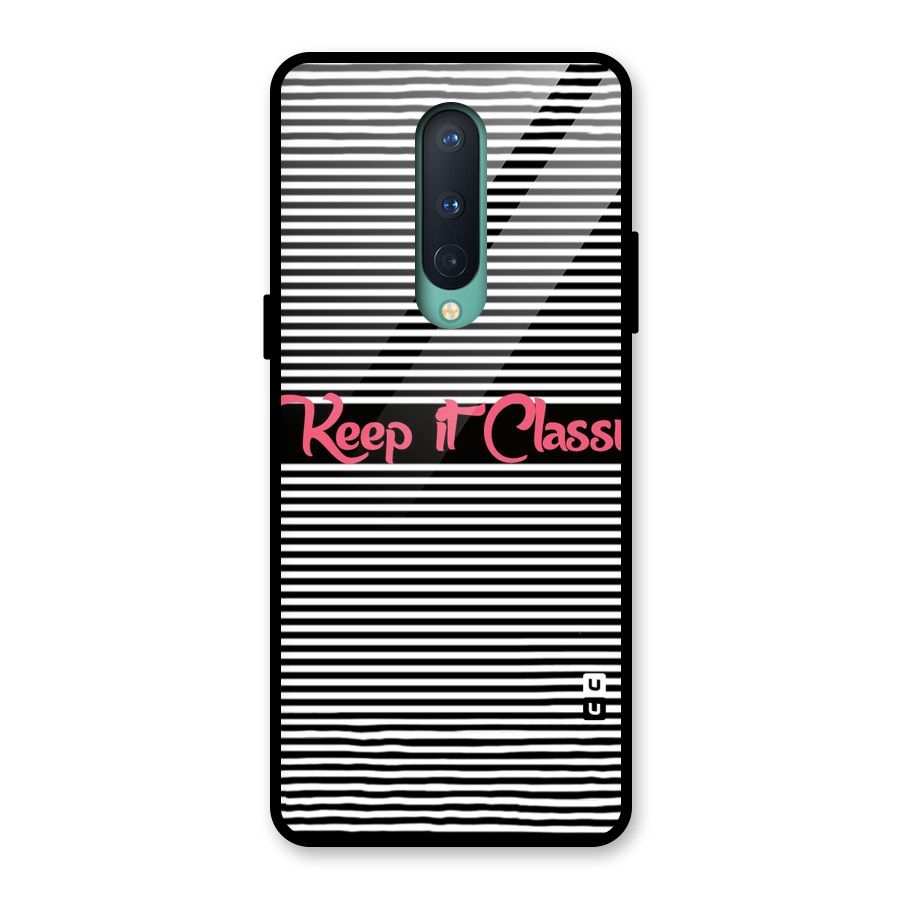 Keep It Classy Glass Back Case for OnePlus 8