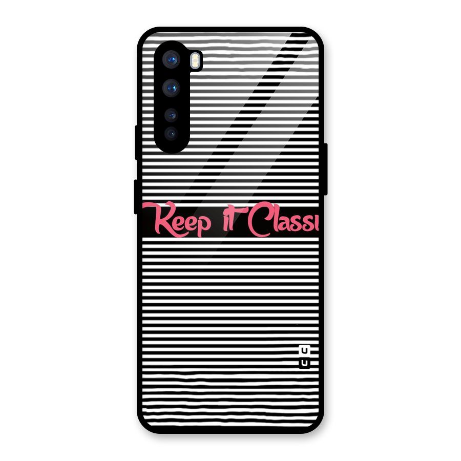 Keep It Classy Glass Back Case for OnePlus Nord
