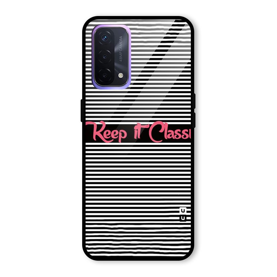 Keep It Classy Glass Back Case for Oppo A74 5G
