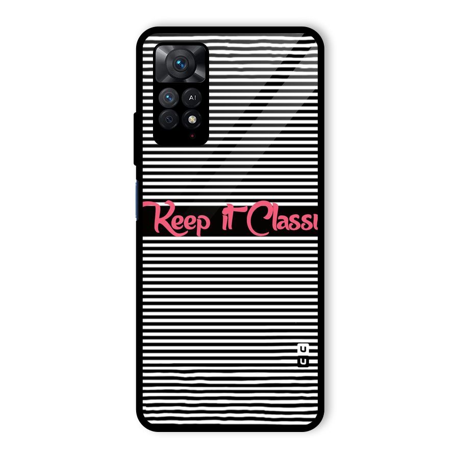 Keep It Classy Glass Back Case for Redmi Note 11 Pro