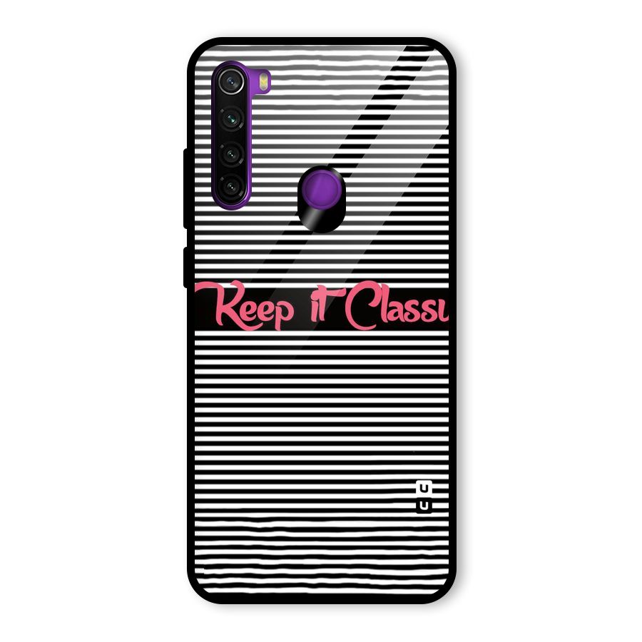 Keep It Classy Glass Back Case for Redmi Note 8