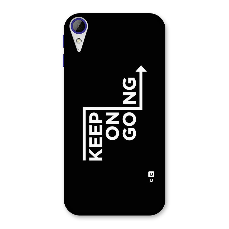 Keep On Going Back Case for Desire 830