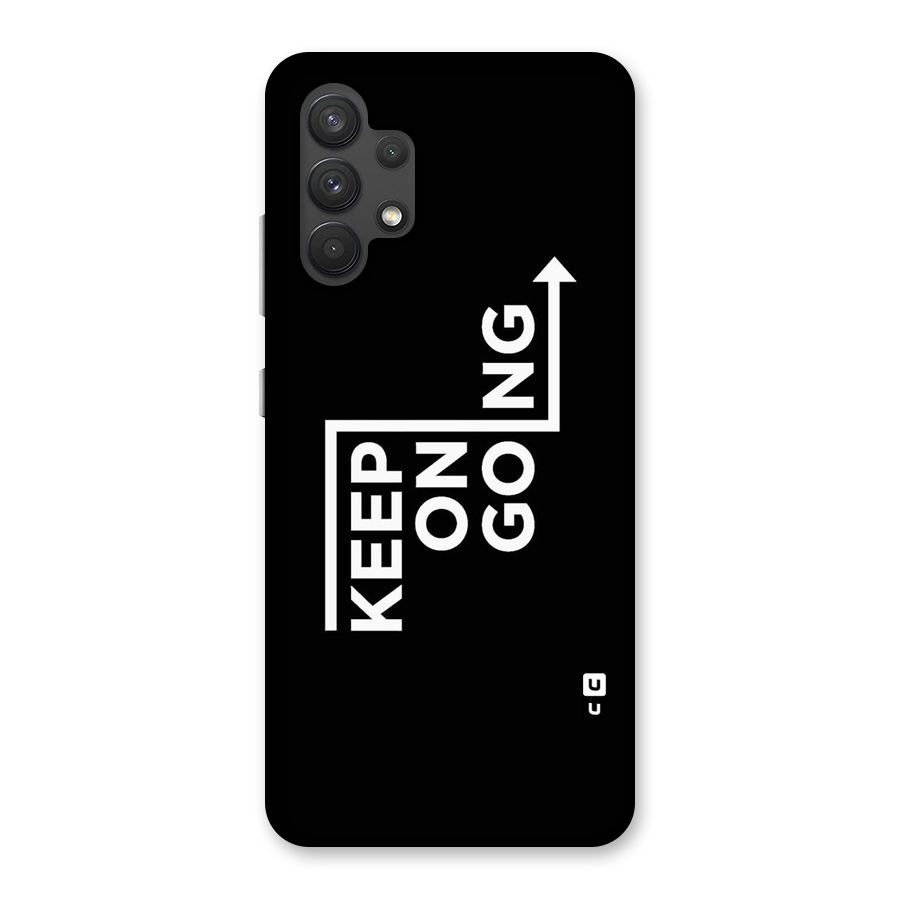Keep On Going Back Case for Galaxy A32