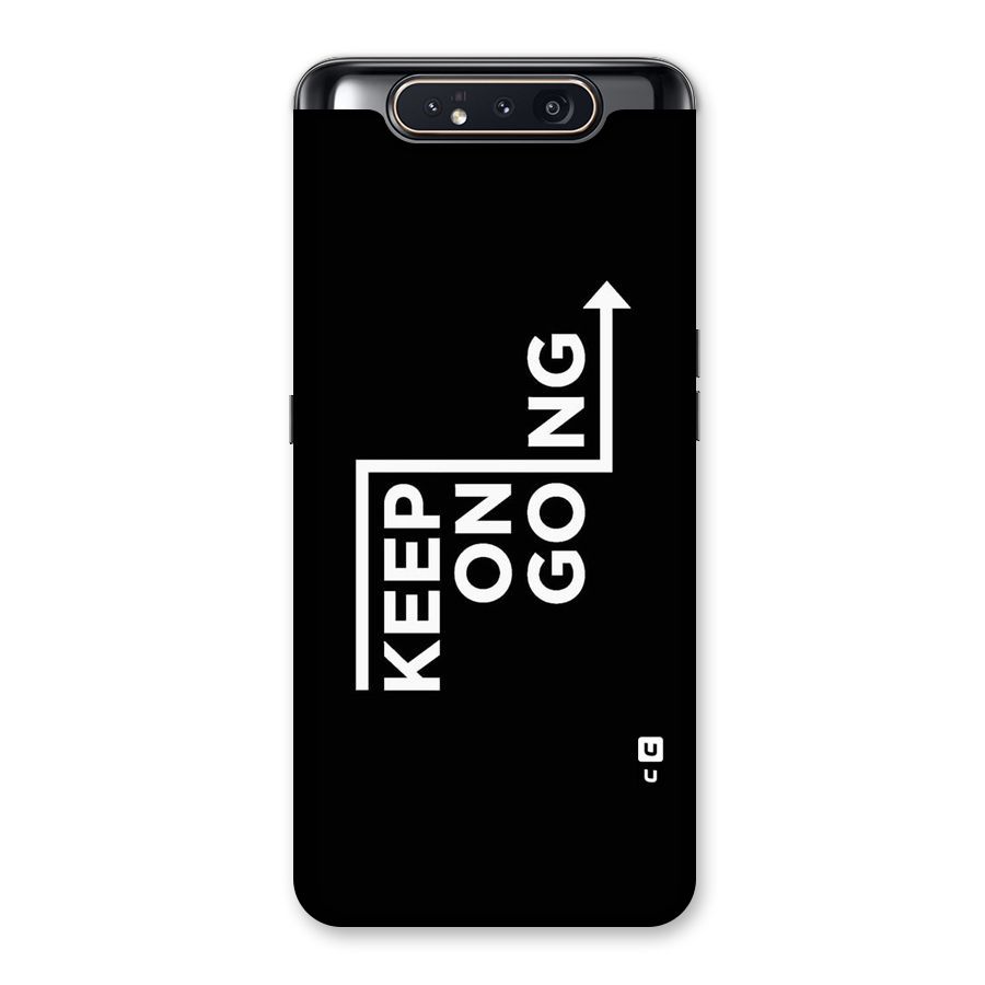 Keep On Going Back Case for Galaxy A80