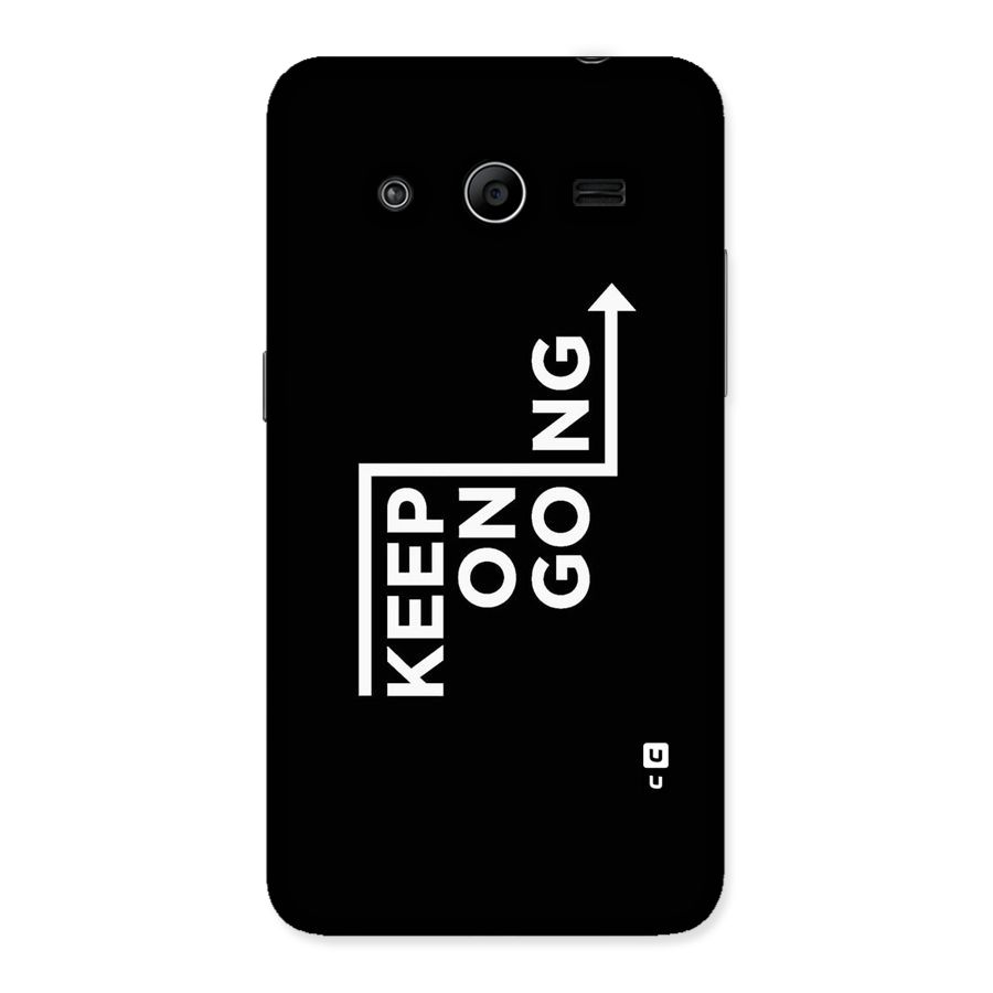 Keep On Going Back Case for Galaxy Core 2