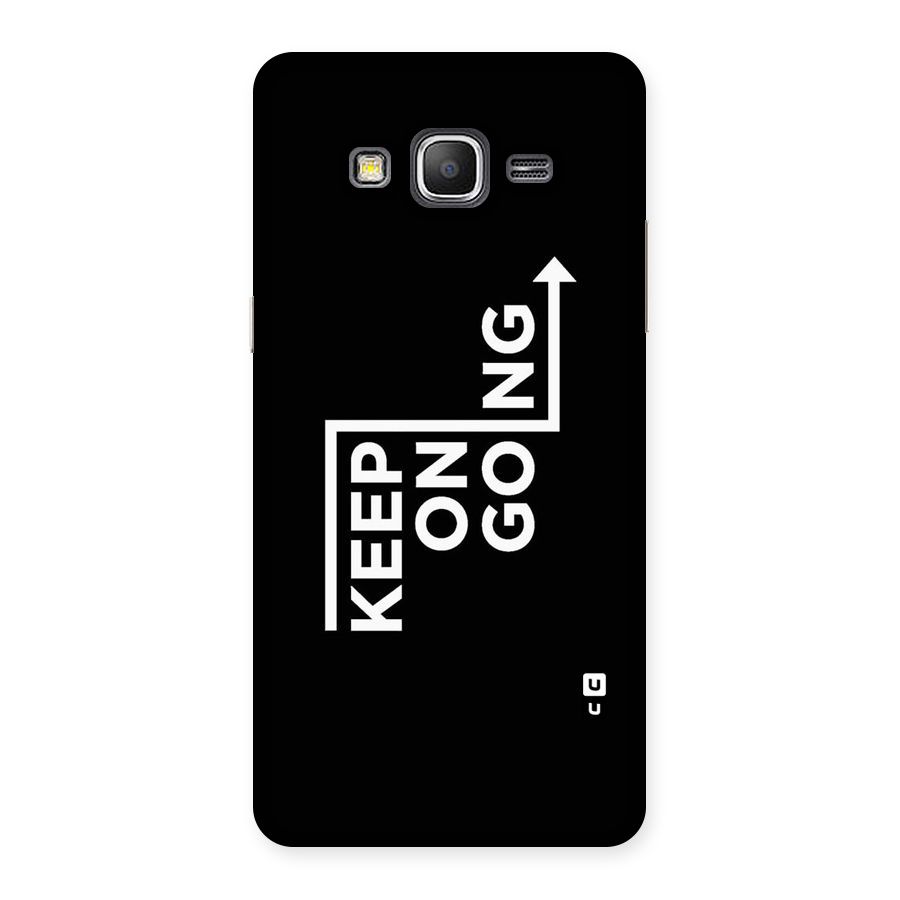 Keep On Going Back Case for Galaxy Grand Prime