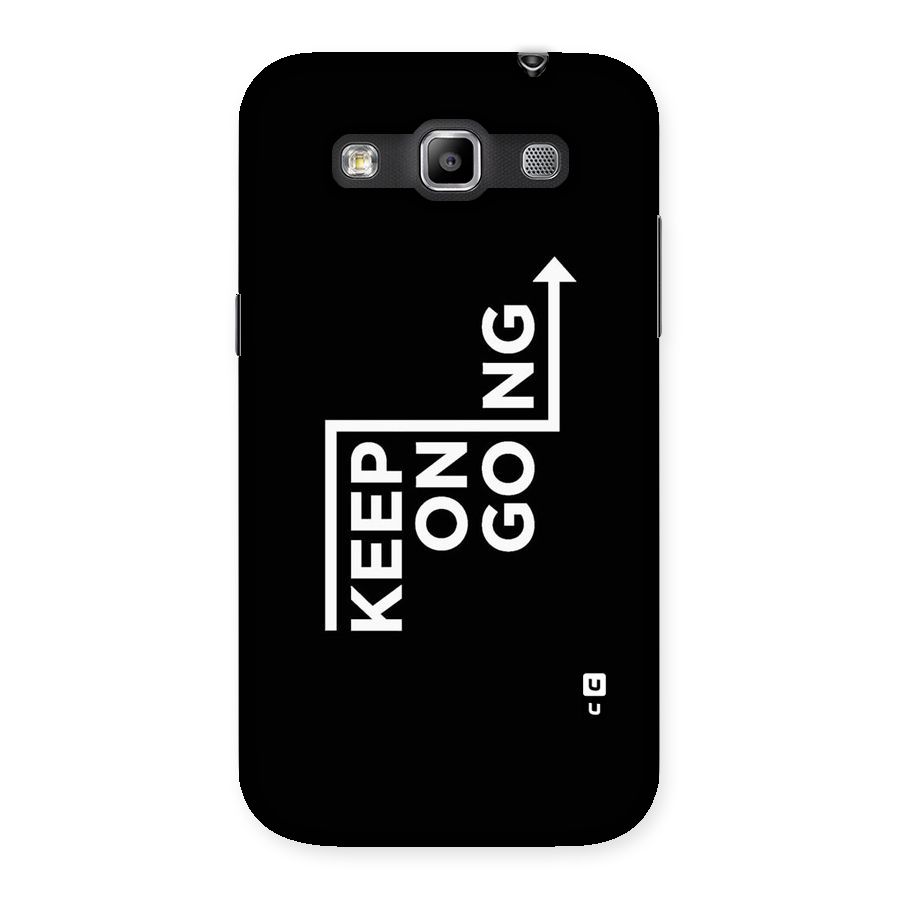 Keep On Going Back Case for Galaxy Grand Quattro