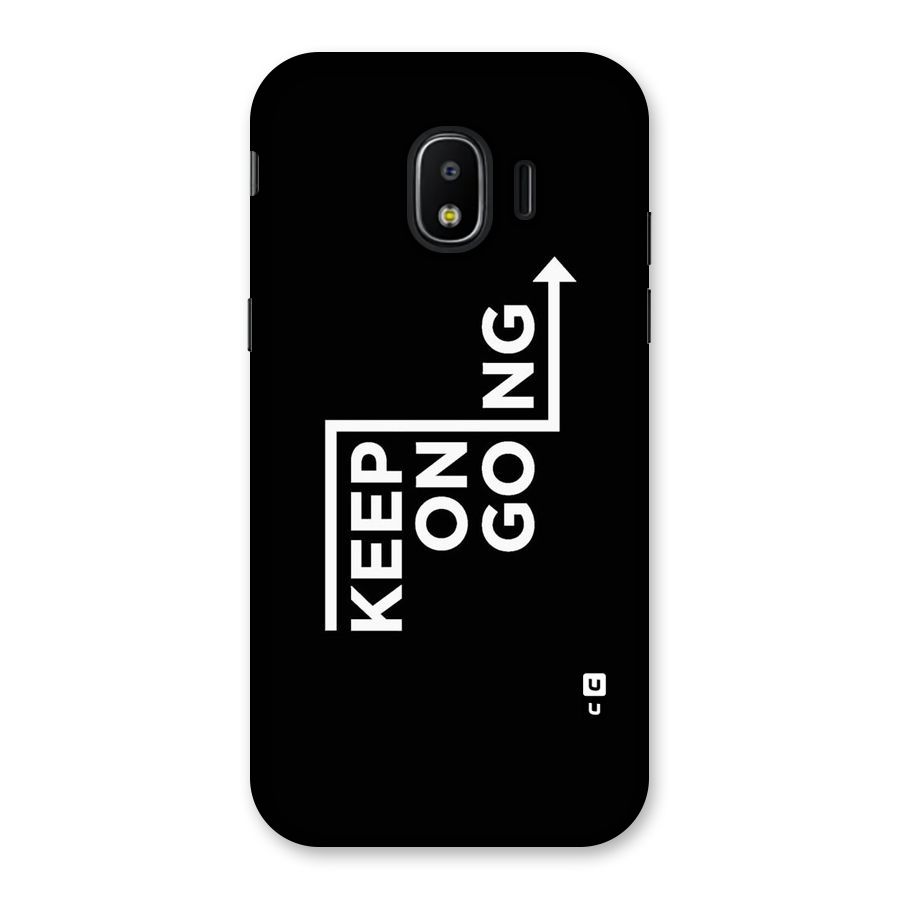Keep On Going Back Case for Galaxy J2 Pro 2018