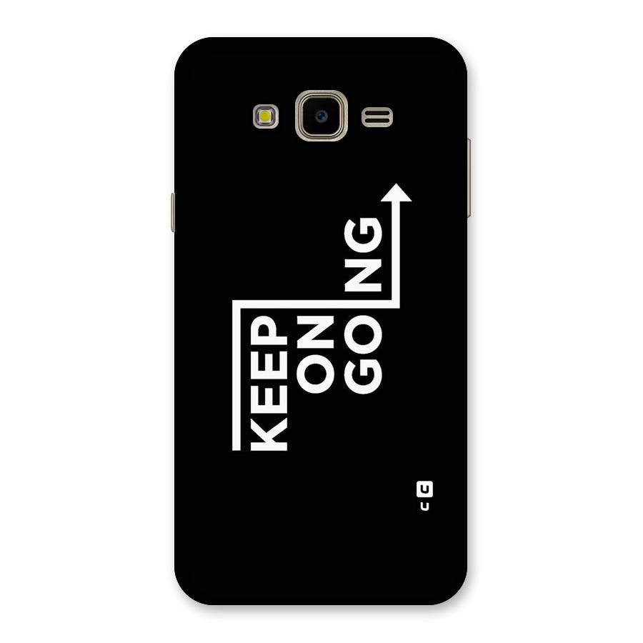Keep On Going Back Case for Galaxy J7 Nxt