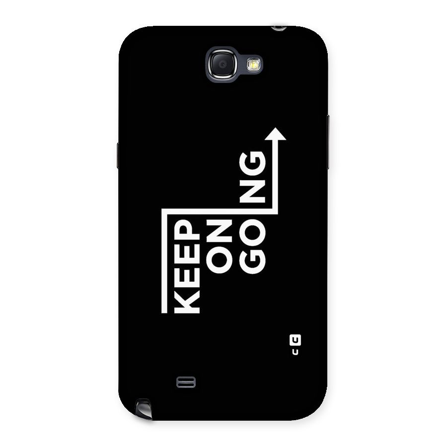 Keep On Going Back Case for Galaxy Note 2