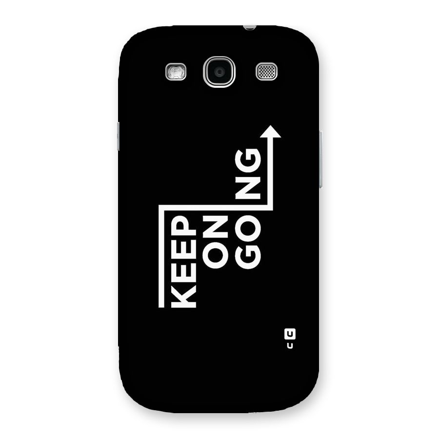 Keep On Going Back Case for Galaxy S3