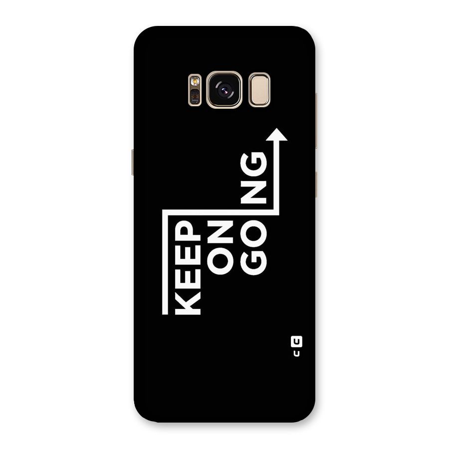 Keep On Going Back Case for Galaxy S8