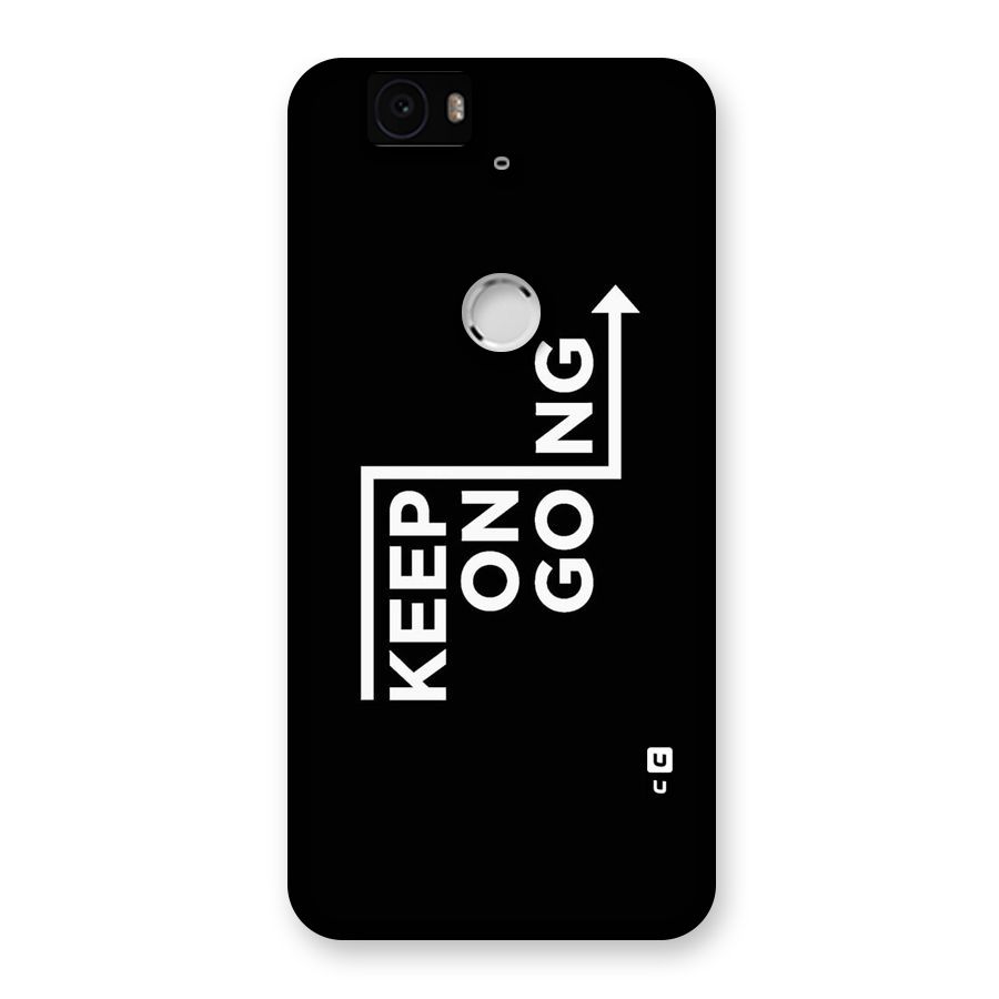 Keep On Going Back Case for Google Nexus-6P