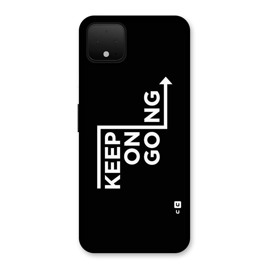 Keep On Going Back Case for Google Pixel 4 XL