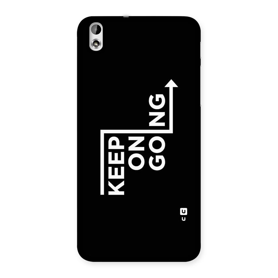 Keep On Going Back Case for HTC Desire 816g