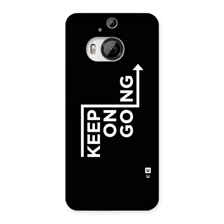 Keep On Going Back Case for HTC One M9 Plus