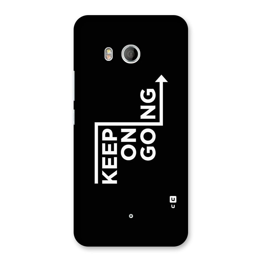 Keep On Going Back Case for HTC U11