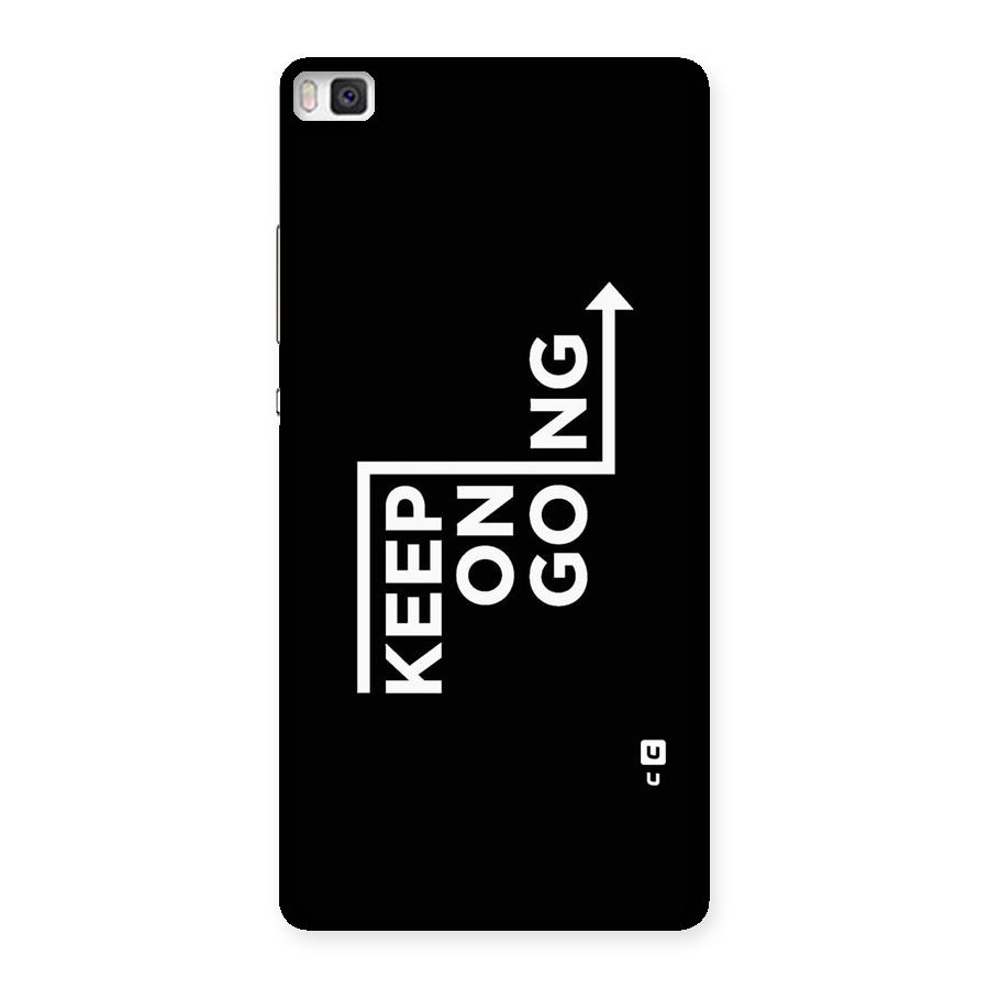 Keep On Going Back Case for Huawei P8