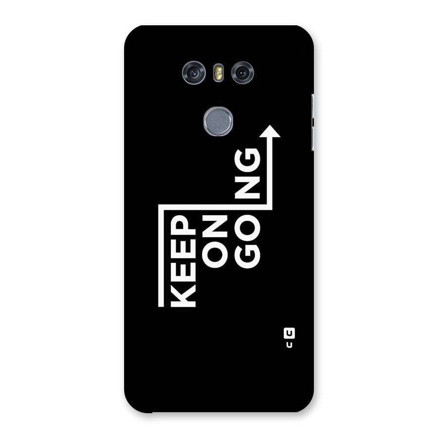 Keep On Going Back Case for LG G6