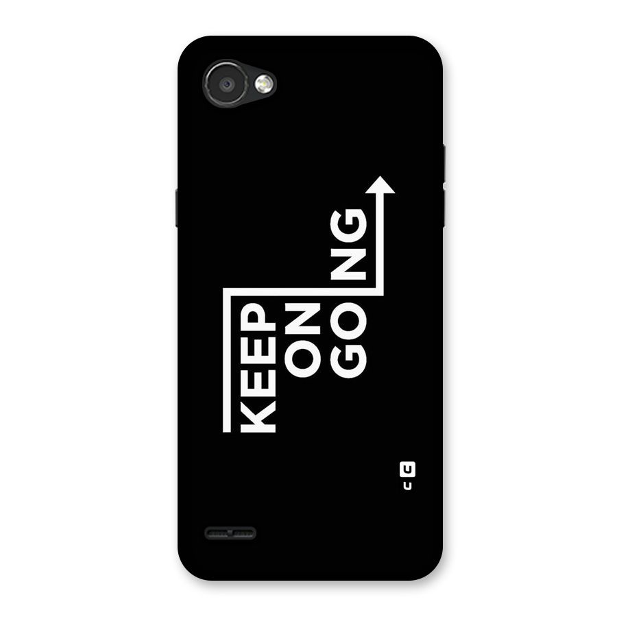 Keep On Going Back Case for LG Q6
