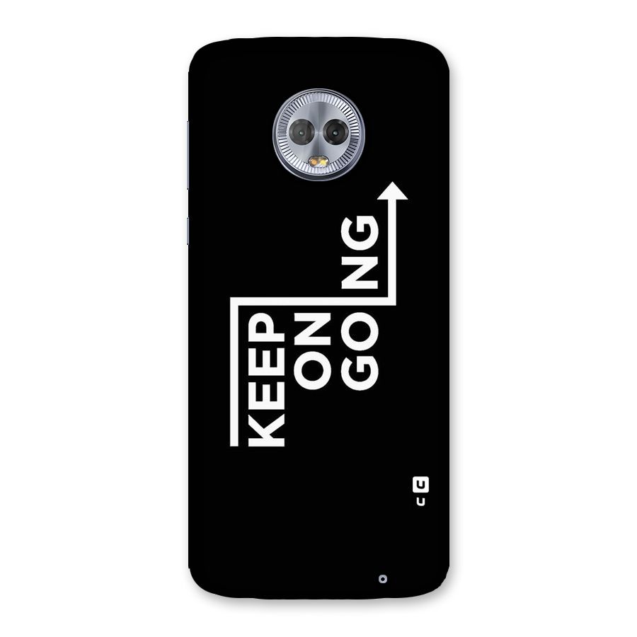 Keep On Going Back Case for Moto G6 Plus