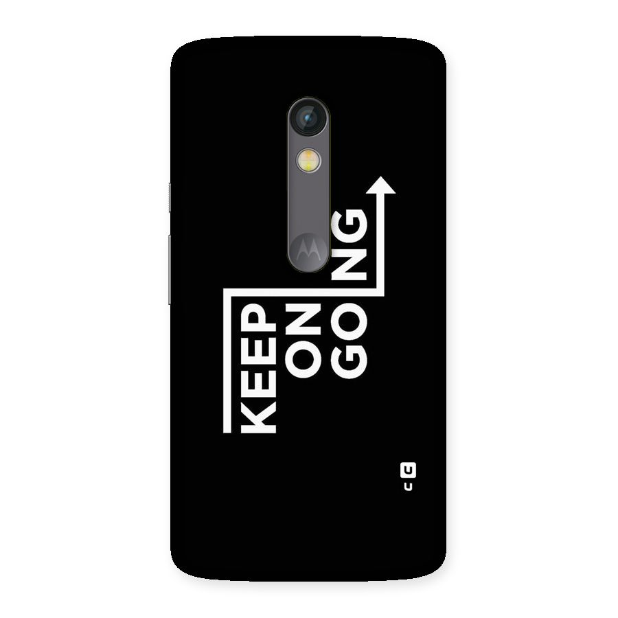 Keep On Going Back Case for Moto X Play