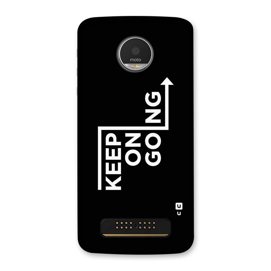 Keep On Going Back Case for Moto Z Play