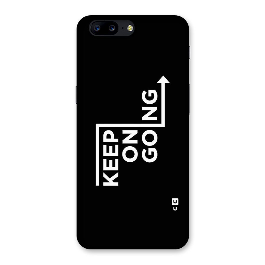Keep On Going Back Case for OnePlus 5