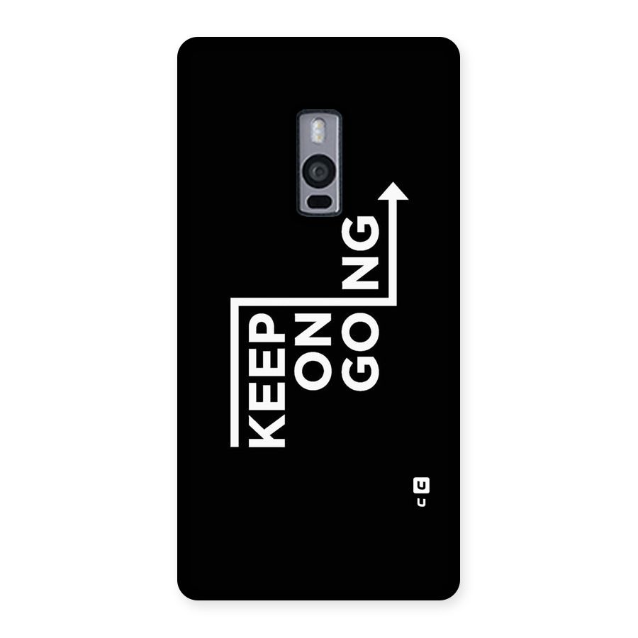 Keep On Going Back Case for OnePlus Two